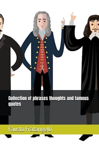 Collection of Phrases Thoughts and Famous Quotes
