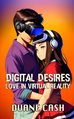 Digital Desires Love in Virtual Reality
