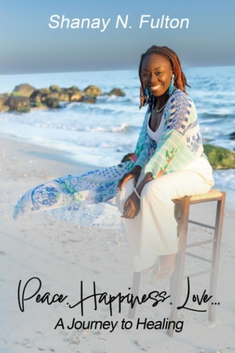 Peace. Happiness. Love... A Journey to Healing