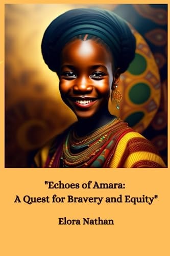 "Echoes of Amara A Quest for Bravery and Equity"