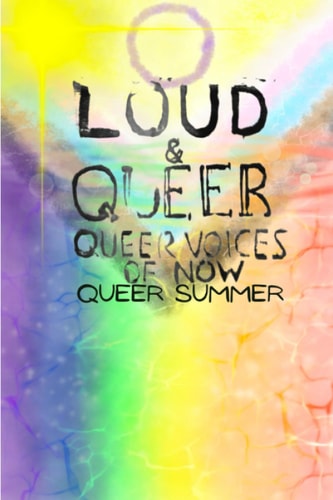 Loud & Queer 14 Queer Summer