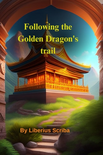Following the Golden Dragon's Trail
