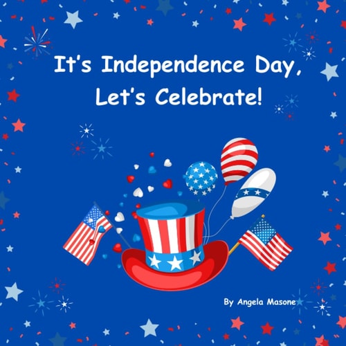 It's Independence Day, Let's Celebrate!