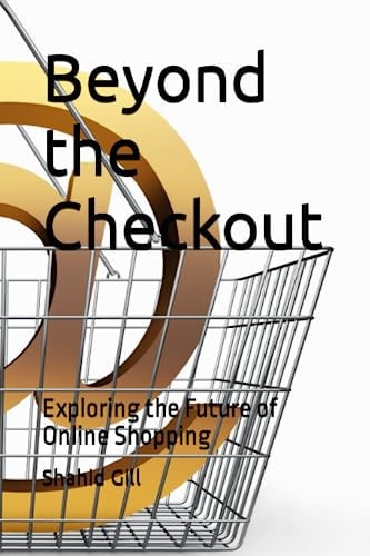 Beyond the Checkout Exploring the Future of Online Shopping