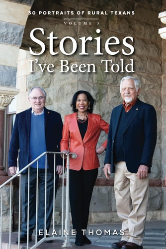 Stories I've Been Told 30 Portraits of Rural Texans
