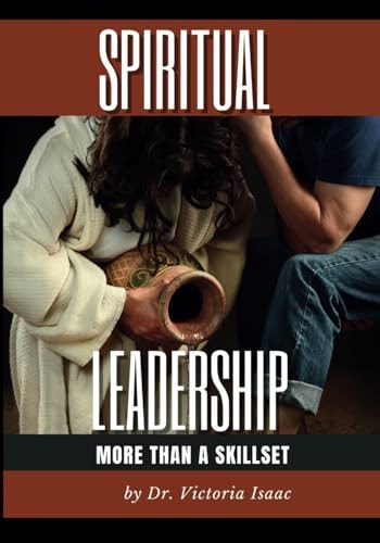 Spiritual Leadership More Than a Skillset