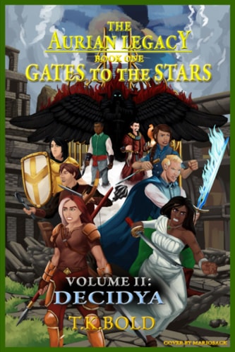 The Aurian Legacy Gates to the Stars: Volume 2: "DECIDYA"