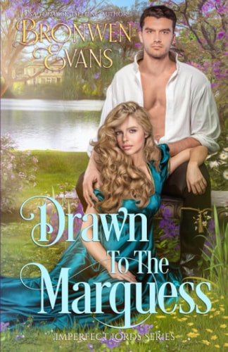 Drawn To The Marquess An Enemies To Lovers Regency Romance