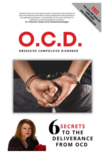 O.C.D. Obsessive Compulsive Disorder: 6 Secrets To The Deliverance From O.C.D.
