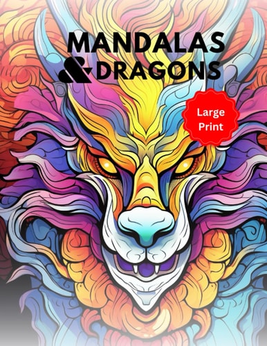 Mandalas & Dragons A Captivating Coloring Book of Abstract Dragon Head Mandalas and Patterns