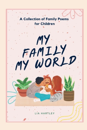 My Family My World A Collection of Family Poems for Children