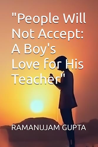 "People Will Not Accept A Boy's Love for His Teacher"