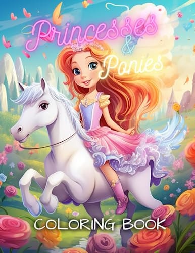 Princesses and Ponies Coloring Book, Relaxing, Stress Relief, Meditation, Children and Adults.