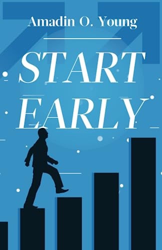 Start Early