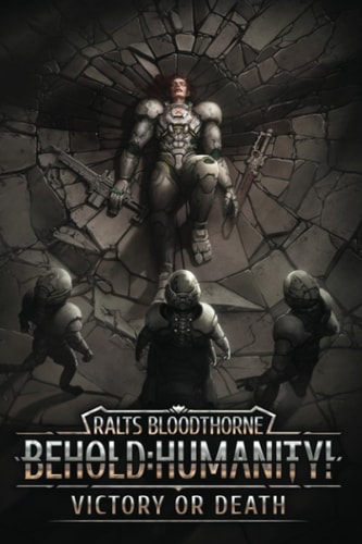 Behold Humanity!: Victory Or Death