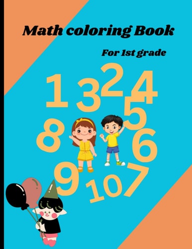 Math Coloring Book for 1st Grade. Addition And Subtraction Activity And Coloring Activity.