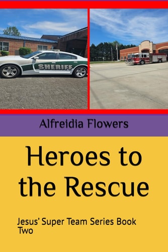 Heroes to the Rescue Jesus' Super Team Series Book Two