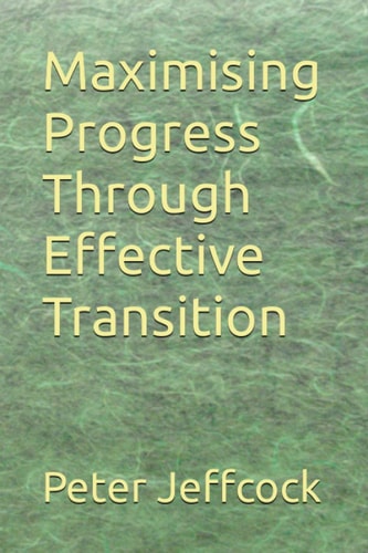Maximising Progress Through Effective Transition