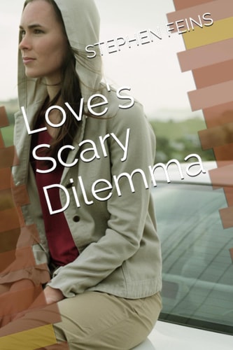 Love's Scary Dilemma