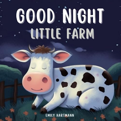 Good Night, Little Farm Bedtime Story For Children, Nursery Rhymes For Babies and Toddler