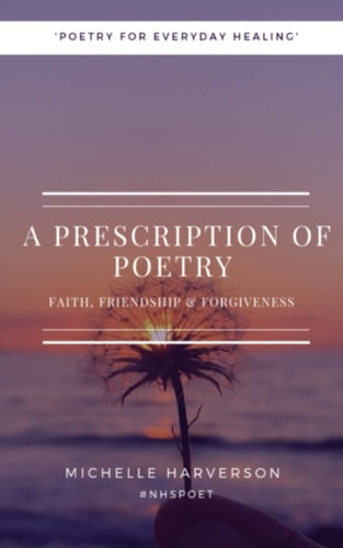 A Prescription of Poetry Faith, Friendship & Forgiveness