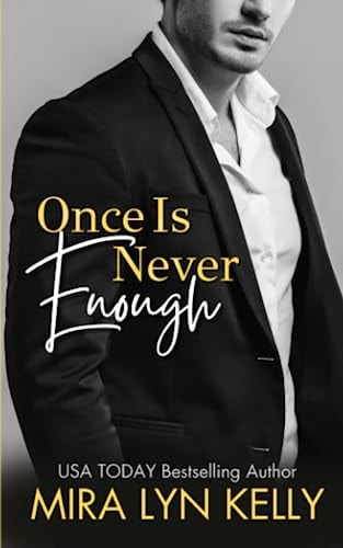 Once Is Never Enough
