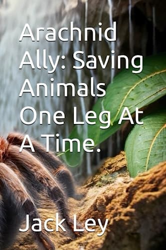Arachnid Ally Saving Animals One Leg At A Time.