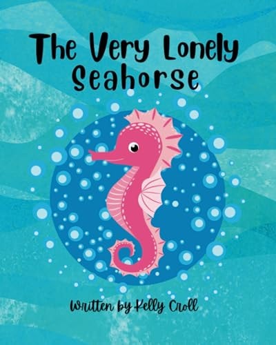 The Very Lonely Seahorse