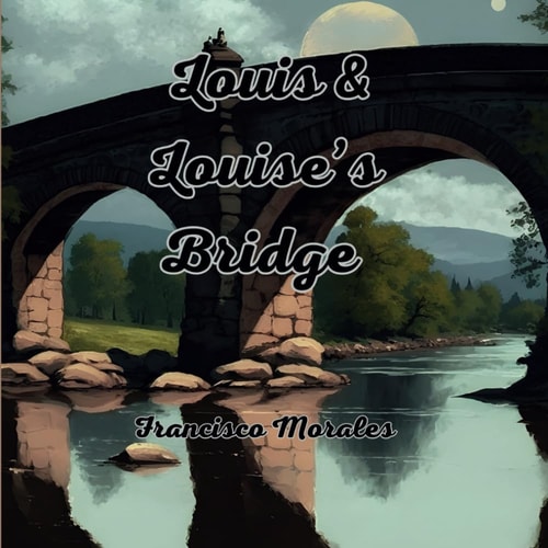 Louis & Louise's Bridge.