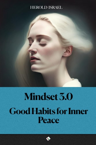 Mindset 3.0 Good Habits for Inner Peace