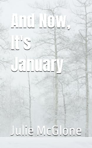 And Now, It's January