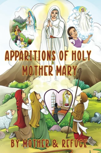Apparitions of Holy Mother Mary Five Heavenly Calls to Children!