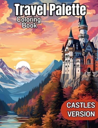 Travel Palette Coloring Book - Castles Coloring All the Magical Castles!