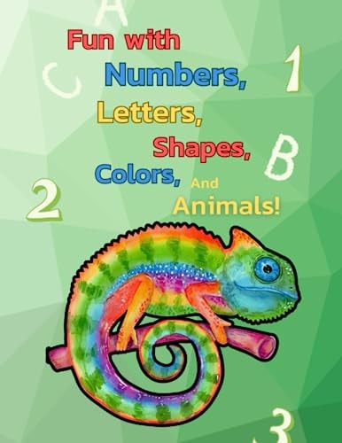 My First Toddler Coloring Book Fun with Numbers, Letters, Shapes, Colors, and Animals