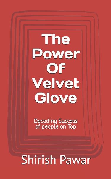 The Power Of Velvet Glove: Decoding Success of people on Top