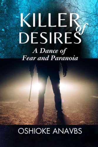 Killer of Desires A Dance of Fear and Paranoia
