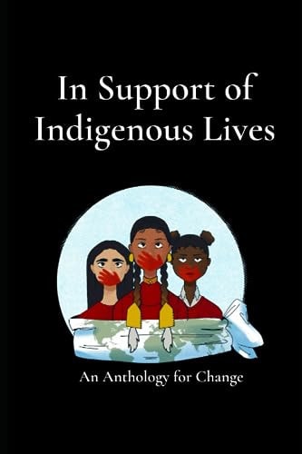 Mmiw In Support of Indigenous Lives: An Anthology for Change