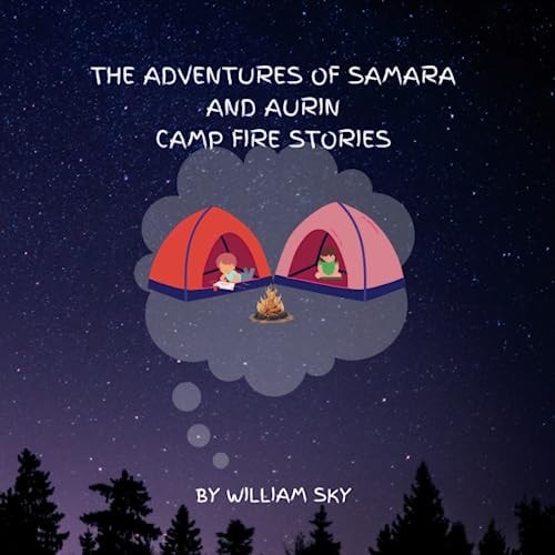 The Adventures of Samara and Aurin Campfire Stories