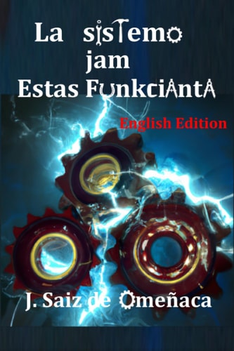 La Sistemo Jam Estas Funkcianta English Edition