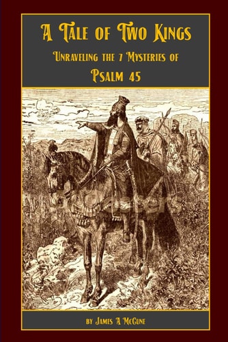 A Tale of Two Kings Unraveling the 7 Mysteries of Psalm 45