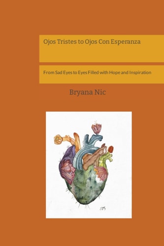 Ojos Tristes to Ojos Con Esperanza From Sad Eyes to Eyes Filled with Hope and Inspiration