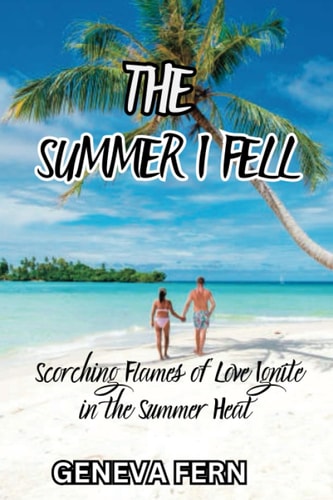 The Summer I Fell Scorching Flames of Love Ignite in the Summer Heat