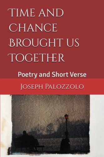 Time and Chance Brought Us Together Poetry and Short Verse