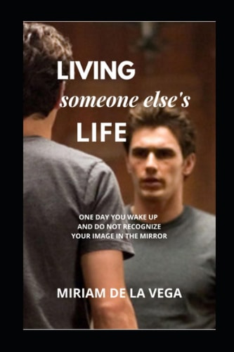 Living Someone Else's Life