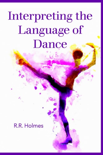 Interpreting the Language of Dance