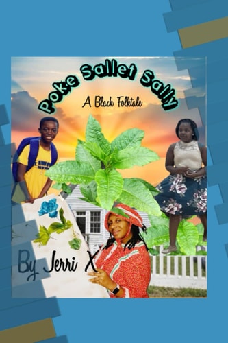 Poke Sallet Sally A Black Folktale