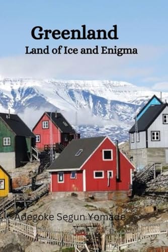 Greenland History Land of Ice and Enigma