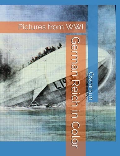 German Reich in Color Pictures from WWI
