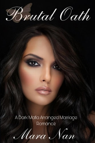 Brutal Oath A Dark Mafia Arranged Marriage Romance