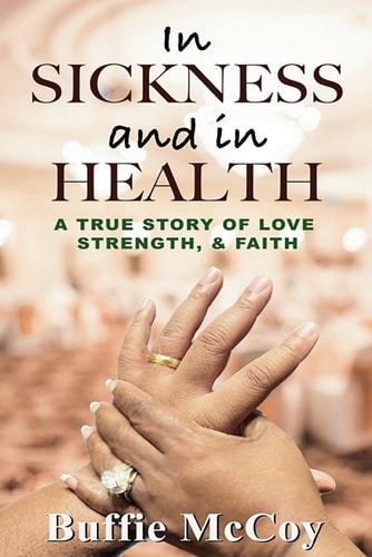 In Sickness and in Health A True Story of Love, Strength, and Faith